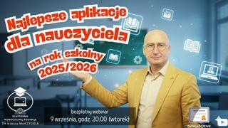 Najlepsze aplikacje dla nauczyciela na rok szkolny 2025/2026.