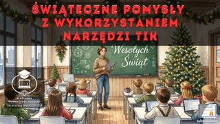 Świąteczne pomysły z wykorzystaniem narzędzi TIK.