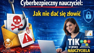 Cyberbezpieczny nauczyciel: jak nie dać się złowić!